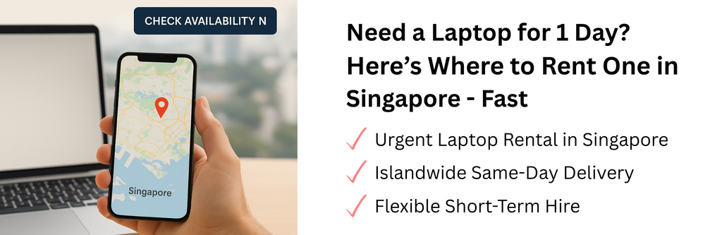 Need a Laptop for 1 Day? Here’s Where to Rent One in Singapore – Fast.